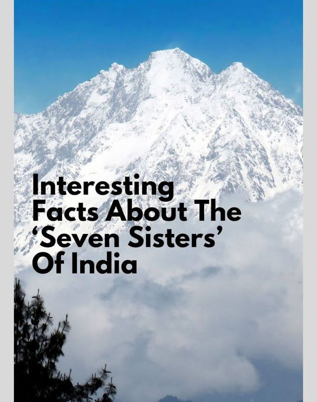 Interesting Facts About India's 7 Sister States